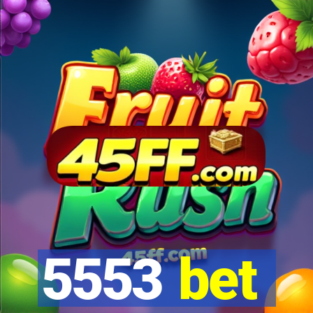5553 bet